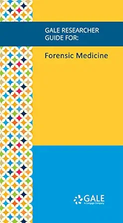 Gale Researcher Guide for: Forensic Medicine (EPUB)