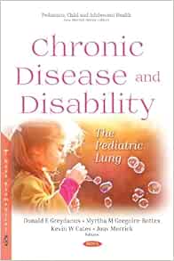 Chronic Disease and Disability: The Pediatric Lung (Original PDF from Publisher)