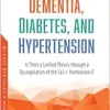 Dementia, Diabetes, and Hypertension: Is There a Unified Theory Through a Dysregulation of the Ca2+ Homeostasis? (Original PDF from Publisher)