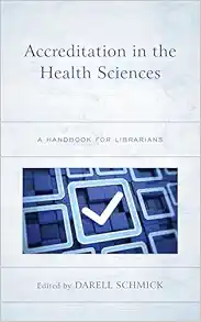 Accreditation in the Health Sciences (Medical Library Association Books Series) (Original PDF from Publisher)