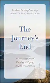 The Journey’s End: An Investigation of Death and Dying In Modern America (Original PDF from Publisher)