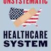 Our Unsystematic Healthcare System, 5th Edition (Original PDF from Publisher)