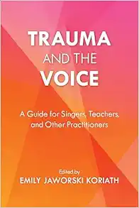 Trauma and the Voice (National Association of Teachers of Singing Books) (EPUB)