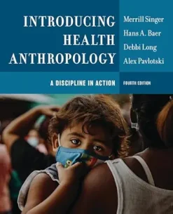 Introducing Health Anthropology: A Discipline in Action, 4th Edition (Original PDF from Publisher)