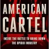 American Cartel: Inside the Battle to Bring Down the Opioid Industry (EPUB)