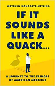 If It Sounds Like a Quack…: A Journey to the Fringes of American Medicine (EPUB)