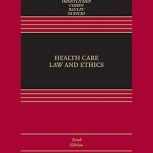 Health Care Law and Ethics (Aspen Casebook Series), 10th Edition (EPUB)