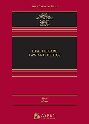 Health Care Law and Ethics (Aspen Casebook Series), 10th Edition (EPUB)