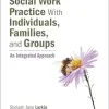 Social Work Practice With Individuals, Families, and Groups: An Integrated Approach (Original PDF from Publisher)