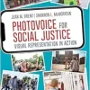 Photovoice for Social Justice: Visual Representation in Action (Qualitative Research Methods) (Original PDF from Publisher)