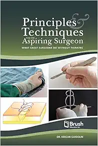 Principles and Techniques for the Aspiring Surgeon: What Great Surgeons Do Without Thinking (EPUB)