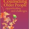 Counseling Older People: Opportunities and Challenges (EPUB)