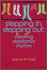 Stepping In, Stepping Out: Creating Stepfamily Rhythm (EPUB)