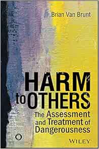 Harm to Others: The Assessment and Treatment of Dangerousness (EPUB)