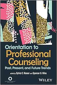 Orientation to Professional Counseling: Past, Present, and Future Trends (Original PDF from Publisher)