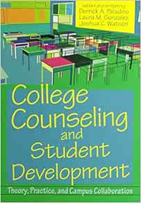 College Counseling and Student Development: Theory, Practice, and Campus Collaboration (Original PDF from Publisher)
