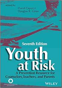 Youth at Risk: A Prevention Resource for Counselors, Teachers, and Parents, 7th Edition (Original PDF from Publisher)