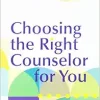 Choosing the Right Counselor for You (EPUB)
