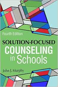 Solution-focused Counseling in Schools, 4th Edition (Original PDF from Publisher)