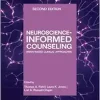 Neuroscience-informed Counseling: Brain-based Clinical Approaches, 2nd Edition (Original PDF from Publisher)