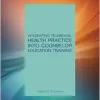 Integrating Telemental Health Practice into Counselor Education (Original PDF from Publisher)