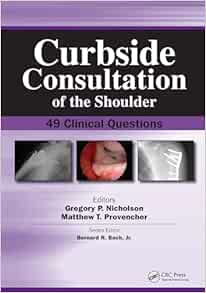 Curbside Consultation of the Shoulder: 49 Clinical Questions (Curbside Consultation in Orthopedics) (Original PDF from Publisher)