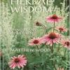 The Book of Herbal Wisdom: Using Plants as Medicines, 1st Edition (EPUB)
