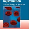 Jubbs Cell Rejuvenation: Colloidal Biology: A Symbiosis, 1st Edition (EPUB)