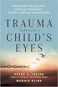 Trauma Through a Child’s Eyes: Awakening the Ordinary Miracle of Healing (EPUB)
