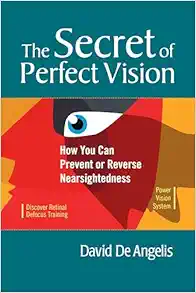 The Secret of Perfect Vision: How You Can Prevent or Reverse Nearsightedness (EPUB)