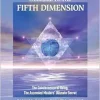 Welcome to the Fifth Dimension: The Quintessence of Being, the Ascended Masters’ Ultimate Secret (EPUB)