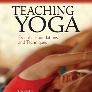 Teaching Yoga: Essential Foundations and Techniques (Original PDF from Publisher)