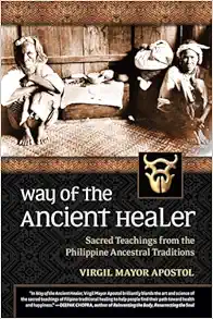Way of the Ancient Healer: Sacred Teachings from the Philippine Ancestral Traditions (EPUB)