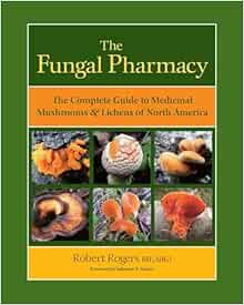 The Fungal Pharmacy: The Complete Guide to Medicinal Mushrooms and Lichens of North America (EPUB)