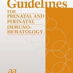 Guidelines for Prenatal and Perinatal Immunohematology (Original PDF from Publisher)