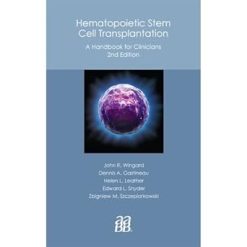 Hematopoietic Stem Cell Transplantation: A Handbook for Clinicians, 2nd Edition (Original PDF from Publisher)