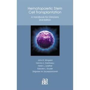 Hematopoietic Stem Cell Transplantation: A Handbook for Clinicians, 2nd Edition (Original PDF from Publisher)