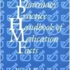 The Pharmacy Practice Handbook Of Medication Facts (Original PDF from Publisher)