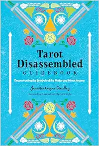 Tarot Disassembled Guidebook: Deconstructing the Symbols of the Major and Minor Arcana (Original PDF from Publisher)