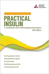 Practical Insulin: A Handbook for Prescribing Providers, 6th Edition (Original PDF from Publisher)
