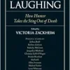 Exit Laughing: How Humor Takes the Sting Out of Death (Io Series) (EPUB)