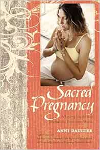 Sacred Pregnancy: A Loving Guide and Journal for Expectant Moms (EPUB)