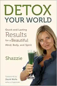 Detox Your World: Quick and Lasting Results for a Beautiful Mind, Body, and Spirit (EPUB)