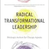 Radical Transformational Leadership: Strategic Action for Change Agents (EPUB)