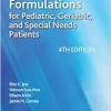 Extemporaneous Formulations for Pediatric, Geriatric, and Special Needs Patients, 4th Edition (Original PDF from Publisher)