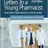 Letters to a Young Pharmacist: Even More Sage Advice on Life & Career, 2nd Edition (Original PDF from Publisher)