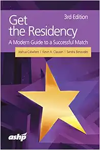 Get the Residency: A Modern Guide to a Successful Match, 3rd Edition (Original PDF from Publisher)