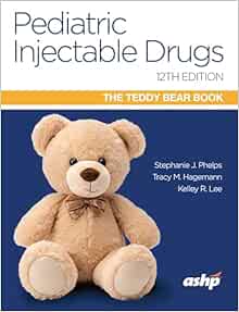 Pediatric Injectable Drugs (The Teddy Bear Book), 12th Edition (EPUB)