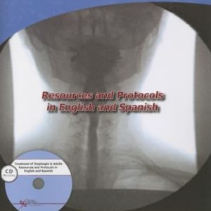 Treatment of Dysphagia in Adults: Resources and Protocols in English and Spanish (Original PDF from Publisher)