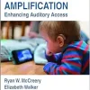 Pediatric Amplification: Enhancing Auditory Access (Original PDF from Publisher)